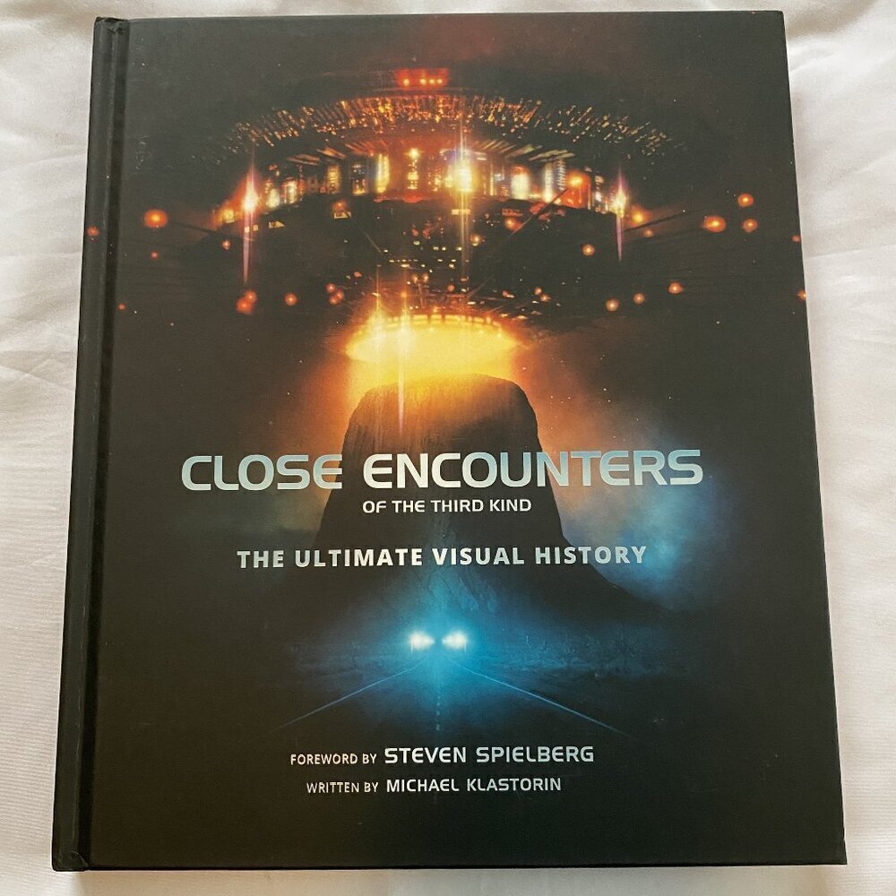Close Encounters of the Third Kind - The Ultimate Visual History